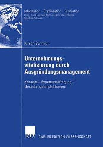 Cover image for Unternehmungsvitalisierung durch Ausgrundungsmanagement: Konzept - Expertenbefragung - Gestaltungsempfehlungen