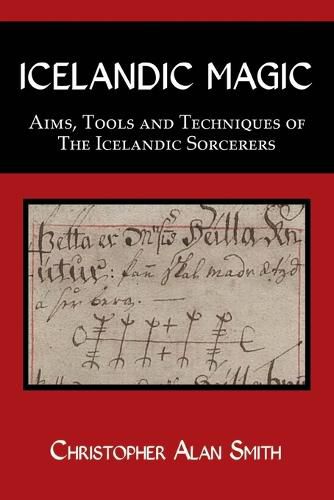 Icelandic Magic: Aims, Tools and Techniques of the Icelandic Sorcerers