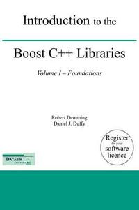 Cover image for Introduction to the Boost C++ Libraries; Volume I - Foundations