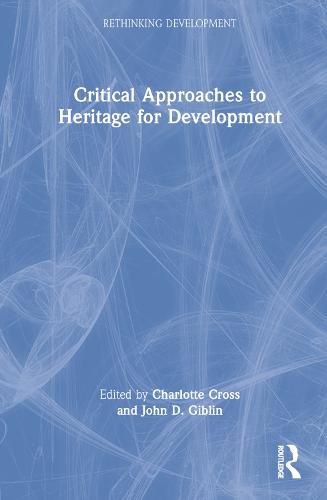 Cover image for Critical Approaches to Heritage for Development