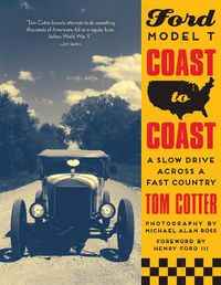Cover image for Ford Model T Coast to Coast: A Slow Drive across a Fast Country