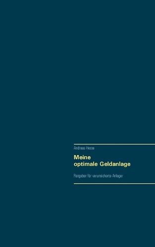 Cover image for Meine optimale Geldanlage: Ratgeber fur verunsicherte Anleger