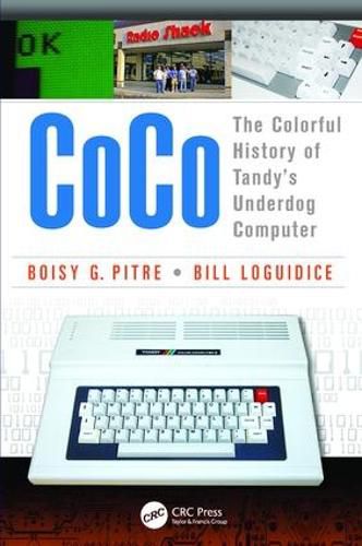 Cover image for CoCo: The Colorful History of Tandy's Underdog Computer