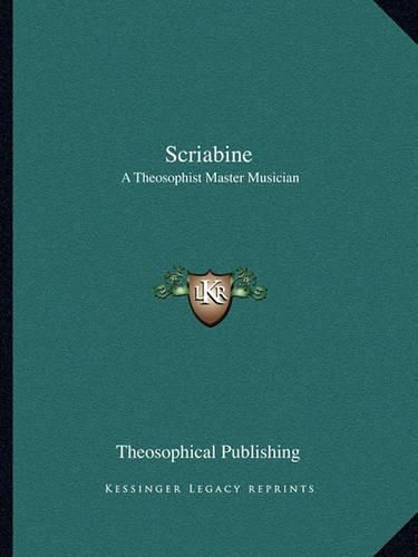 Cover image for Scriabine: A Theosophist Master Musician