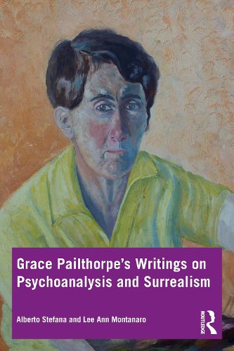 Grace Pailthorpe's Writings on Psychoanalysis and Surrealism