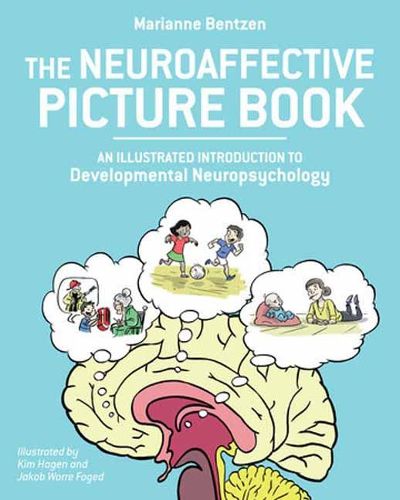 Cover image for Neuroaffective Picture Book: An Illustrated Introduction to Developmental Neuropsychology