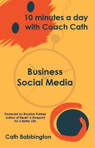 10 minutes a day with Coach Cath: Business Social Media