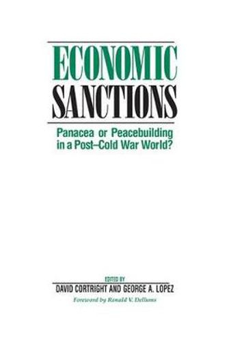 Economic Sanctions: Panacea Or Peacebuilding In A Post-cold War World?