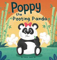 Cover image for Poppy the Pooting Panda: A Funny Rhyming Read Aloud Story Book About a Panda Bear That Farts