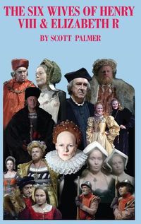 Cover image for The Six Wives of Henry VIII & Elizabeth R