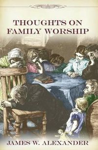 Cover image for Thoughts on Family Worship