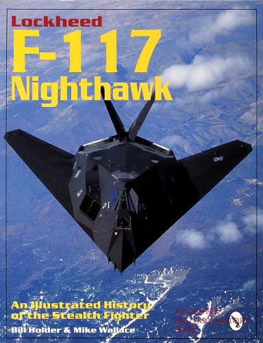 Cover image for Lockheed F-117 Nighthawk: An Illustrated History of the Stealth Fighter