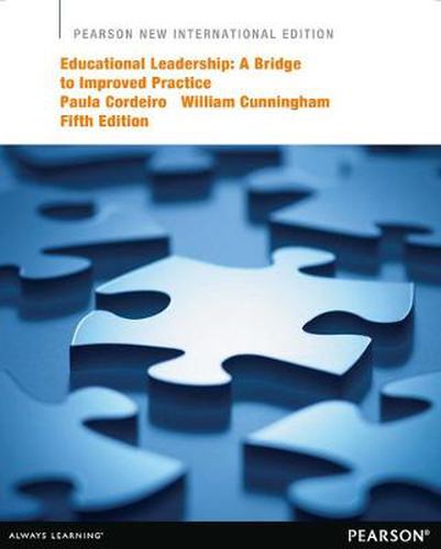 Cover image for Educational Leadership: A Bridge to Improved Practice: Pearson New International Edition