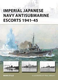 Cover image for Imperial Japanese Navy Antisubmarine Escorts 1941-45