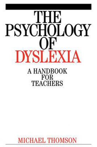 Cover image for The Psychology of Dyslexia: A Handbook for Teachers