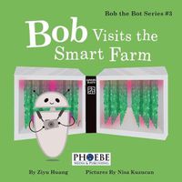 Cover image for Bob Visits the Smart Farm