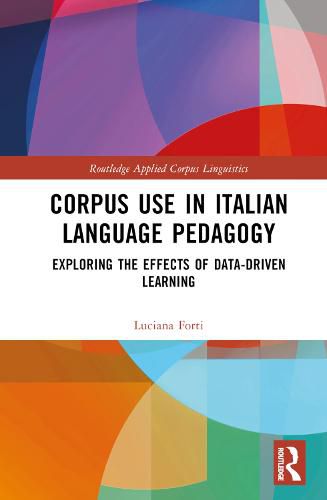 Cover image for Corpus Use in Italian Language Pedagogy: Exploring the Effects of Data-driven learning