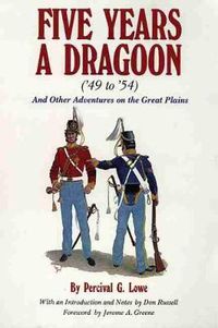 Cover image for Five Years a Dragoon ('49 to '54): And Other Adventures on the Great Plains