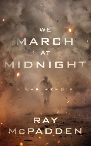 Cover image for We March at Midnight: A War Memoir