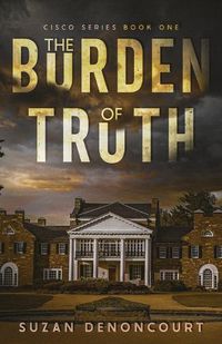 Cover image for The Burden of Truth