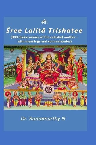 Cover image for Sree Lalita Trishatee: 300 divine names of the celestial mother