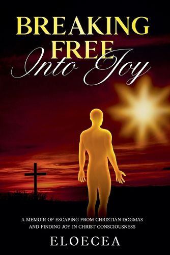 Cover image for Breaking Free into Joy