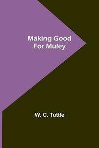 Cover image for Making Good for Muley