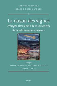 Cover image for La raison des signes: Presages, rites, destin dans les societes de la mediterranee ancienne