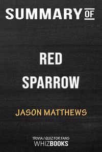 Cover image for Summary of Red Sparrow: A Novel: Trivia/Quiz for Fans