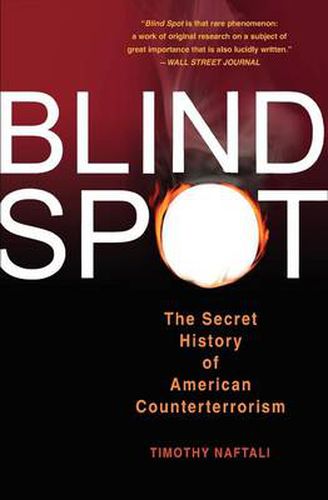 Cover image for Blind Spot: The Secret History of American Counterterrorism