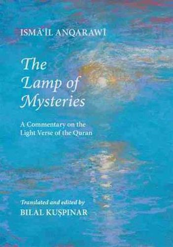 Cover image for Lamp of Mysteries: A Commentary on the Light Verse of the Quran