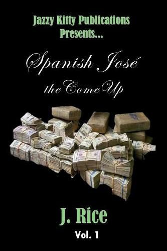 Cover image for Spanish Jose: the Come Up