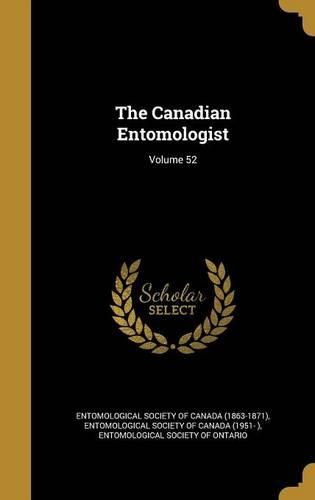 Cover image for The Canadian Entomologist; Volume 52