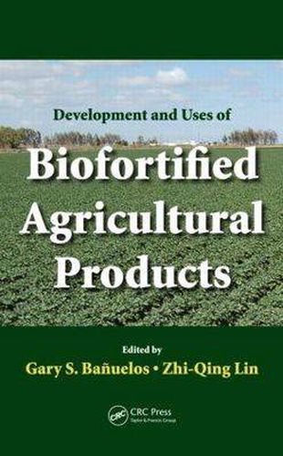 Cover image for Development and Uses of Biofortified Agricultural Products