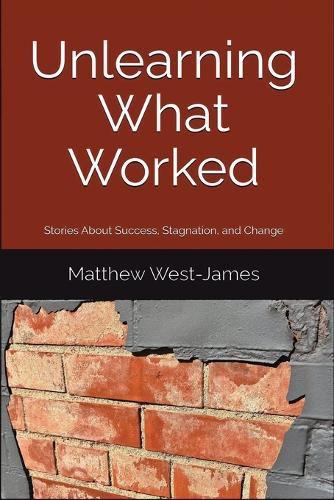 Cover image for Unlearning What Worked