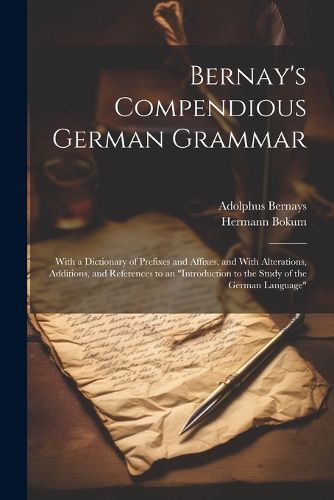 Cover image for Bernay's Compendious German Grammar