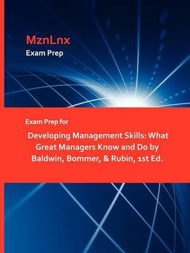 Cover image for Exam Prep for Developing Management Skills: What Great Managers Know and Do by Baldwin, Bommer, & Rubin, 1st Ed.