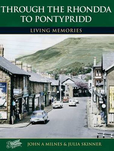 Rhondda to Pontypridd: Living Memories