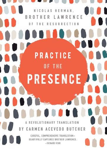 Cover image for Practice of the Presence: A Revolutionary Translation by Carmen Acevedo Butcher