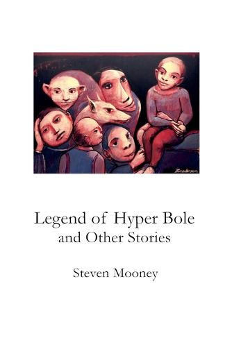 Cover image for Legend of Hyper Bole and Other Stories