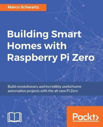 Cover image for Building Smart Homes with Raspberry Pi Zero