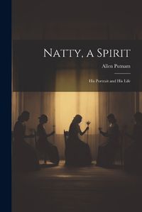 Cover image for Natty, a Spirit