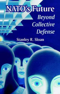 Cover image for NATO's Future: Beyond Collective Defense