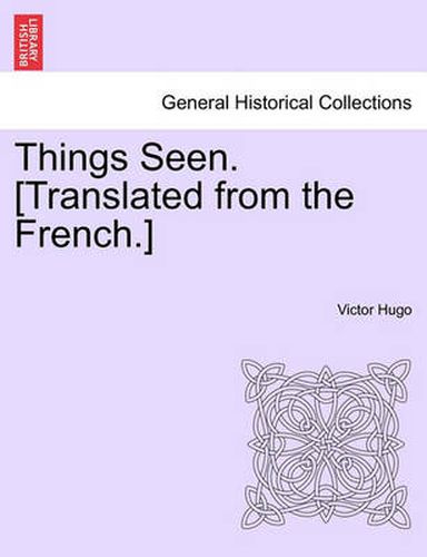 Cover image for Things Seen. [Translated from the French.] Vol. II