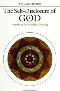 Cover image for The Self-Disclosure of God: Principles of Ibn al-'Arabi's Cosmology