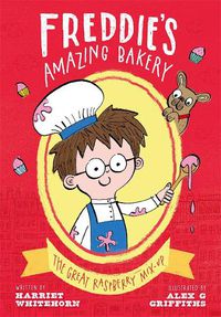 Cover image for Freddie's Amazing Bakery: The Great Raspberry Mix-Up
