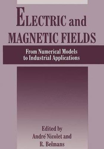 Cover image for Electric and Magnetic Fields: From Numerical Models to Industrial Applications