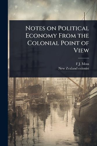 Cover image for Notes on Political Economy From the Colonial Point of View