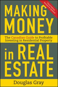 Cover image for Making Money in Real Estate: The Essential Canadian Guide to Investing in Residential Property