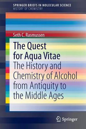 Cover image for The Quest for Aqua Vitae: The History and Chemistry of Alcohol from Antiquity to the Middle Ages